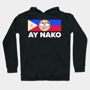 Ay Nako Pinoy Pride - Funny Filipino Philippines design product Hoodie